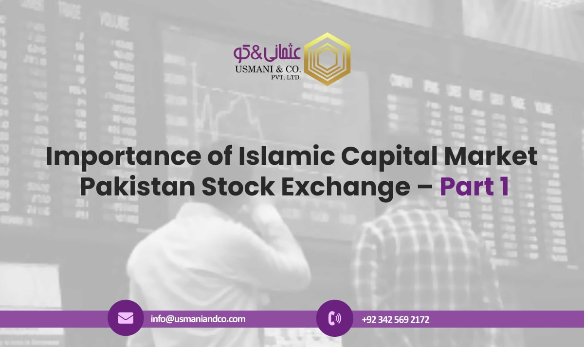 Importance of Islamic Capital Market – Pakistan Stock Exchange – Part 1