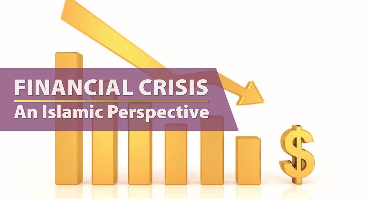 Financial Crisis: An Islamic Perspective